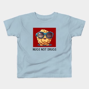 Nugs Not Drugs | Nugget Pun Kids T-Shirt